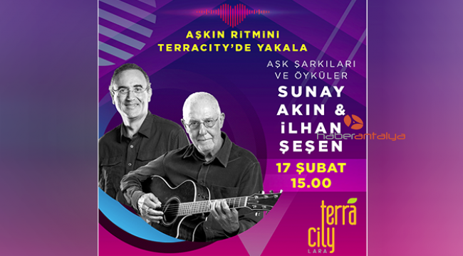 Sunay Akın ve İlhan Şeşen TerraCity'de