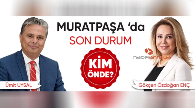 Muratpaşa'da son durum ! Sandıkların %100'ü açıldı