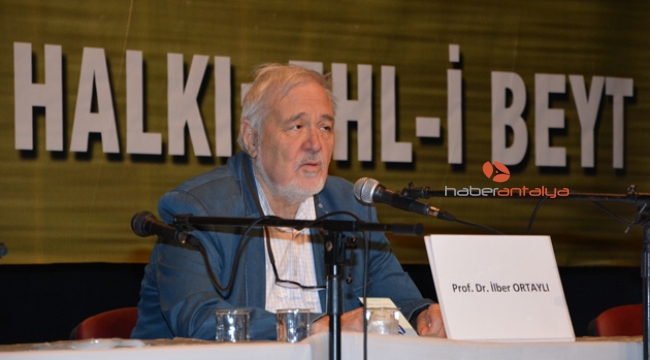 Prof. Dr. İlber Ortaylı Akdeniz Üniversitesi'nde !