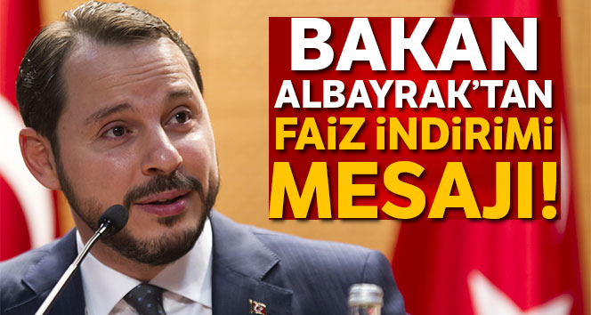 Bakan Albayrak:'Düşük faizli kredilere rekor seviyede talep geldi'