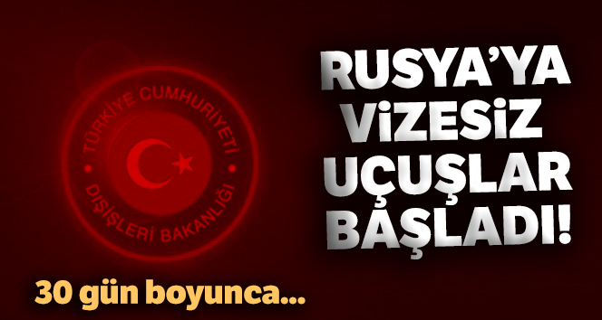 Dışişleri Bakanlığından Rusya ile vize açıklaması