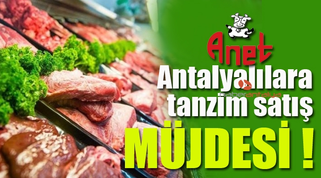 Antalyalılara tanzim satış müjdesi
