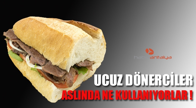 Ucuz dönerciler aslında ne kullanıyor