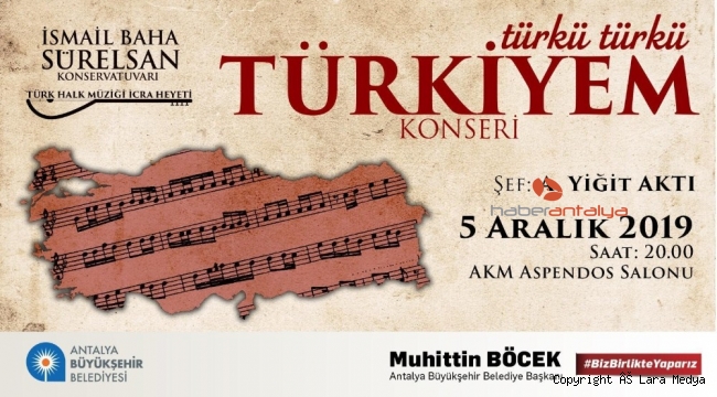 Büyükşehir'den, 'Türkü Türkü Türkiye'm Konseri'