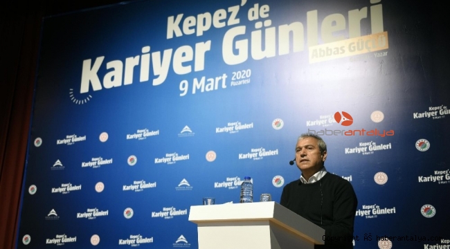 Kepez'de Kariyer Günleri'nin konuğu Abbas Güçlü