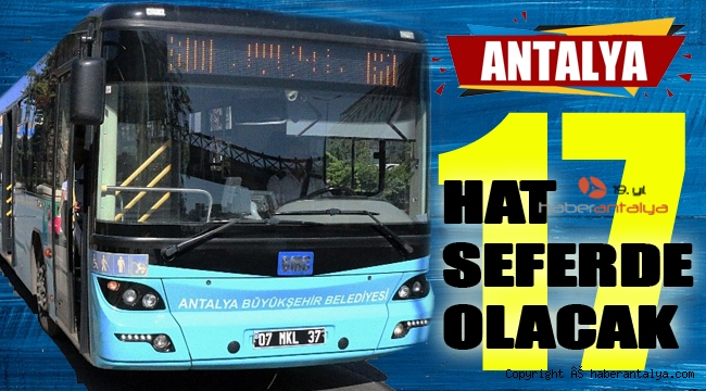 3 günlük sokağa çıkma yasağında 17 hat seferde olacak