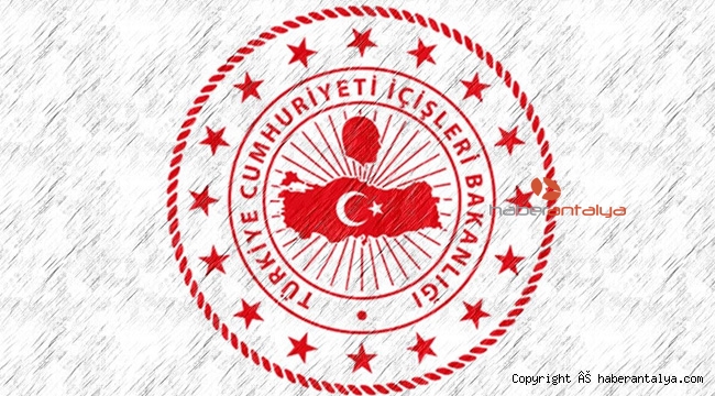 İçişleri Bakanlığı'ndan yeni genelge !