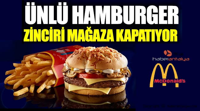 McDonald's  4 mağazasını kapatıyor 