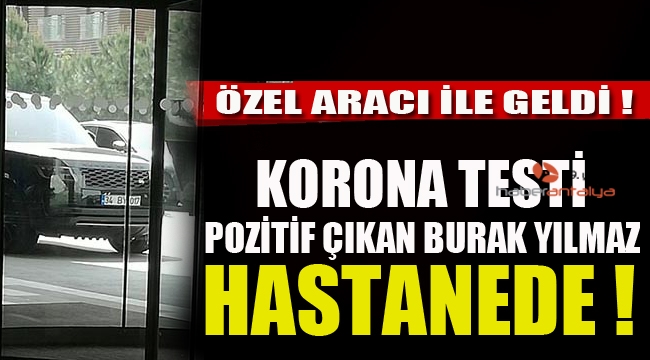 Beşiktaş'taşın yıldızı Burak Yılmaz hastanede