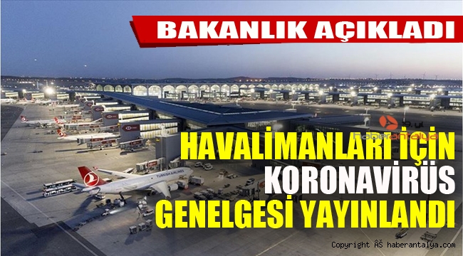 Havalimanları için korona virüs genelgesi yayınlandı