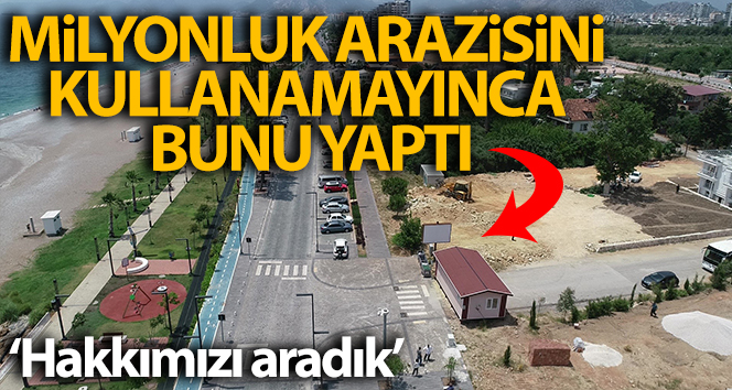 120 milyonluk arazisini kullanamayınca yolu kapattı