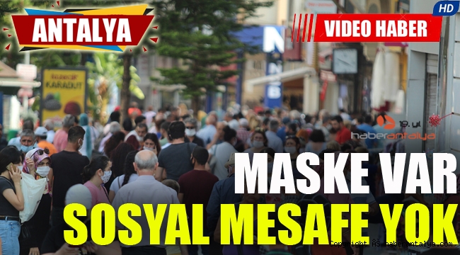 Antalya'da maske var, sosyal mesafe yok