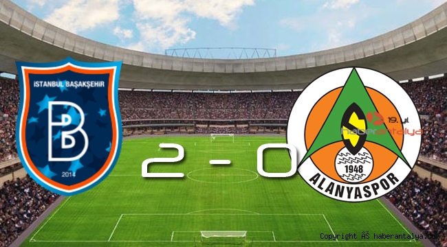 Başakşehir 2  -  0 Alanyaspor