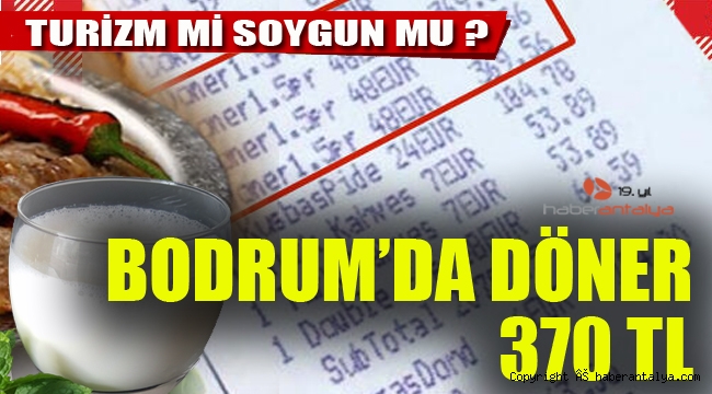 Bodrum'da 370 TL'ye bir porsiyon döner olur mu !