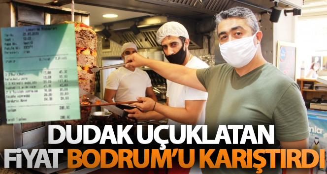 Döneri, pideyi 10 katı fiyatına sattılar Bodrum’u karıştırdılar