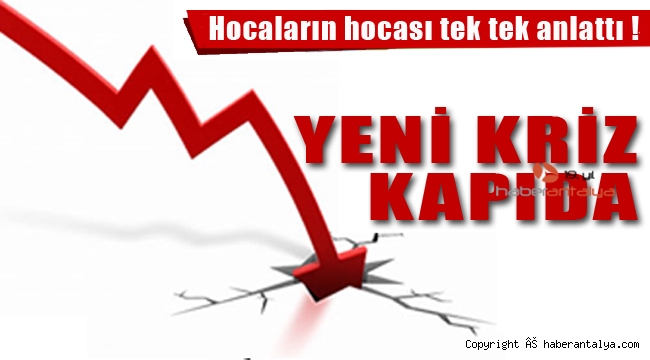 Hocaların hocası tek tek anlattı... Yeni kriz kapıda