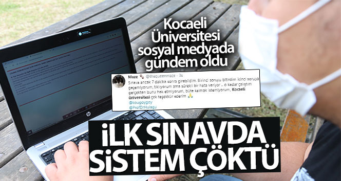 İlk sınavda sistemi çöken Kocaeli Üniversitesi sosyal medyada gündem oldu