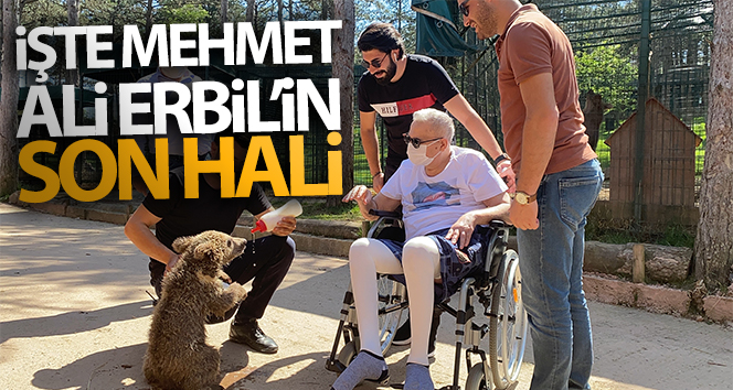 Mehmet Ali Erbil’in son hali böyle görüntülendi