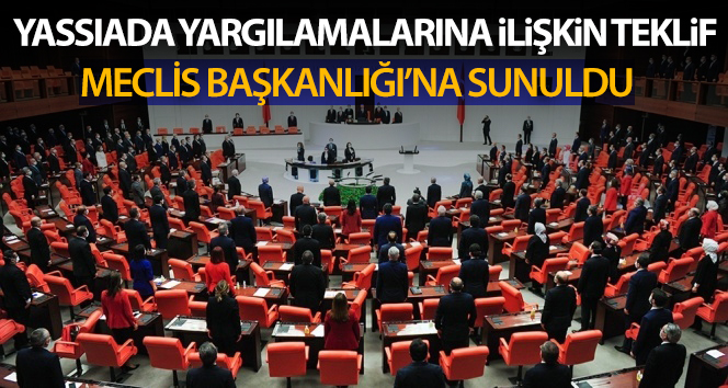 TBMM Başkanı Şentop’un imzasını taşıyan Yassıada yargılamalarına ilişkin teklif TBMM’de