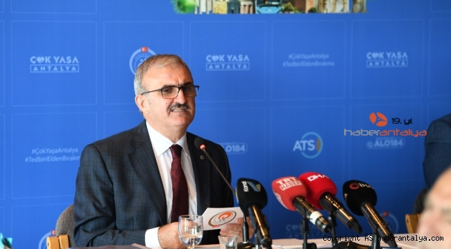 Vali Karaloğlu anlattı; "Çok Yaşa Antalya"