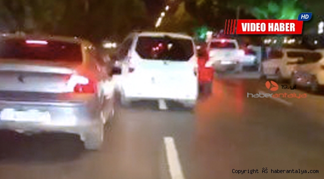 Antalya caddelerinde trafik teröristi !