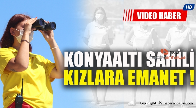 Konyaaltı sahili kızlara emanet !