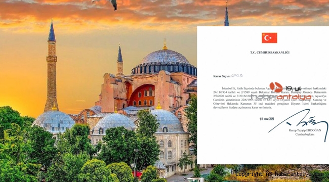 Erdoğan imzaladı, Ayasofya ibadete açıldı !