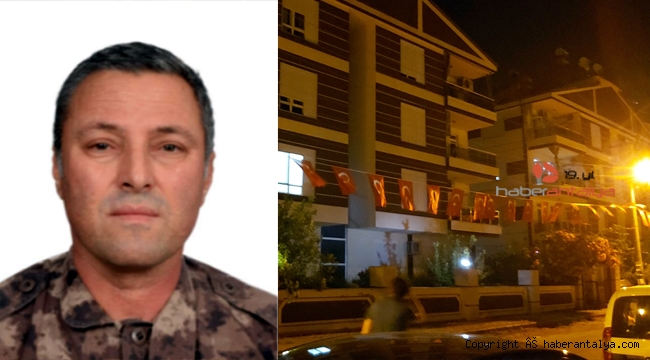 Şehit ateşi bu kez Antalya'ya düştü ! 