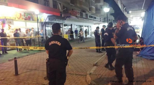 Alanya'da silahlı kavga: 1 ölü, 1 yaralı