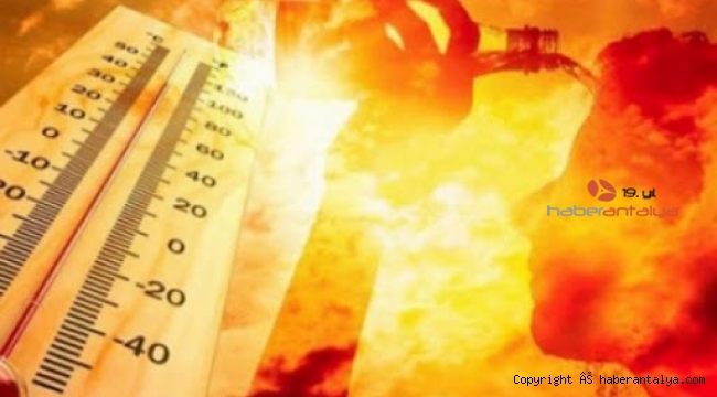 Meteoroloji uyardı; Yanacağız ! 