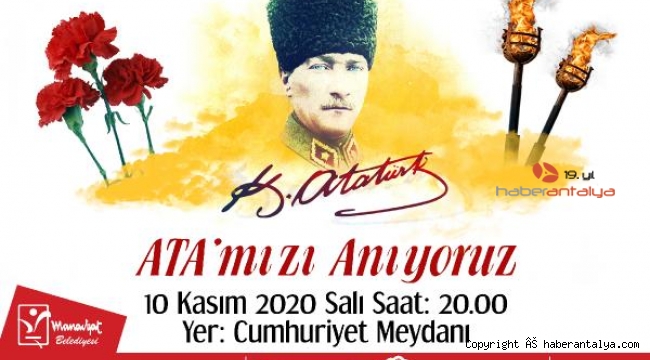 Manavgat halkı Ata'yı böyle anacak