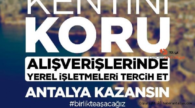Başkanlardan çağrı: 'Kentini koru, Antalya kazansın'