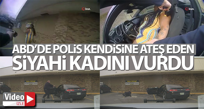 ABD’de polis, kendisine ateş eden siyahi kadını vurdu