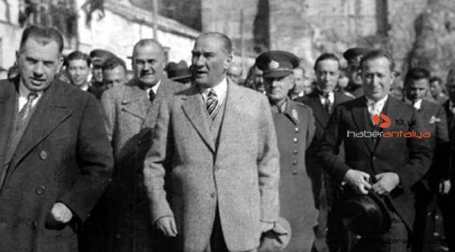 Antalya'yı ziyaretinin 91'inci yıldönümünde, Atatürk anıları