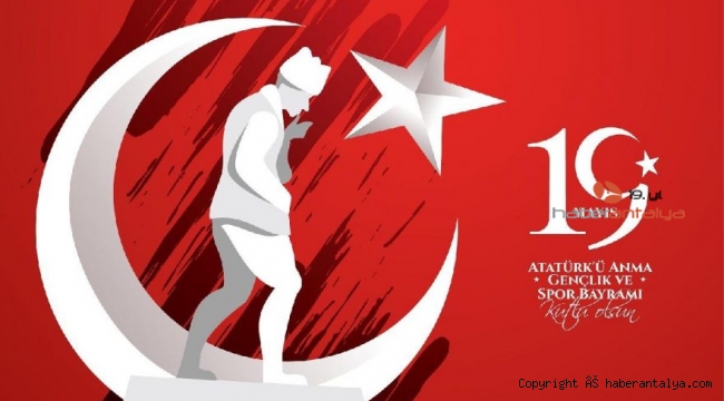 Antalya 19 Mayıs'ı böyle kutladı 
