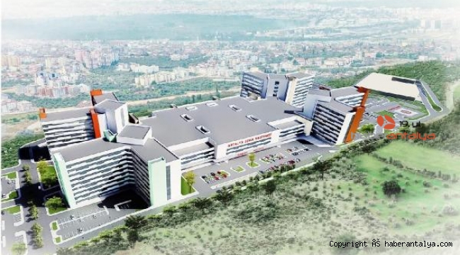 Antalya'nın en büyük sağlık yatırımı Kepez'e