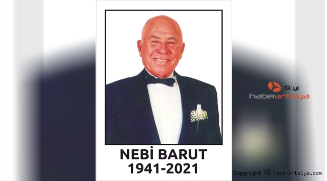 Nebi Barut vefat etti