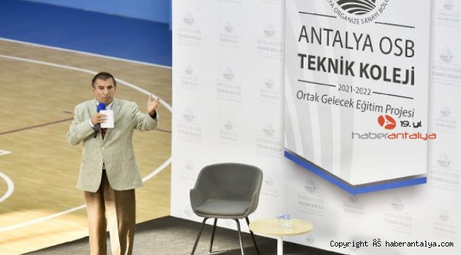 Antalya OSB Teknik Koleji'nin konuğu Üstün Dökmen 