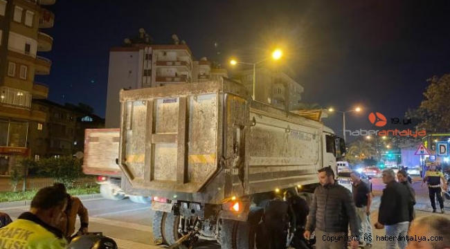 Alanya'da hafriyat kamyonu motosikletli adamı öldürdü !