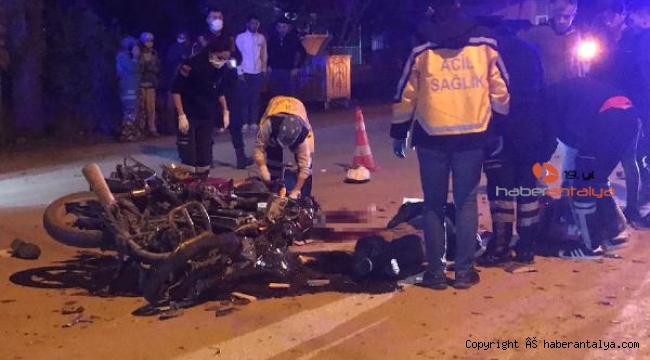 Antalya'da motosikletler çarpıştı, sürücüler öldü !