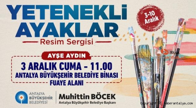 Yetenekli Ayaklar Sergisi, 3 Aralık'ta açılıyor
