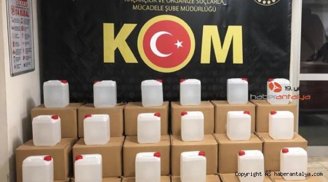 Antalya'da 5 bin 245 litre 'sahte içki' ve 'etil alkol' ele geçirildi !