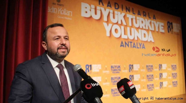 AK Parti Antalya İl Başkanı Taş:"Kadınlarımızın desteğiyle 2023 seçimini kazanacağız"
