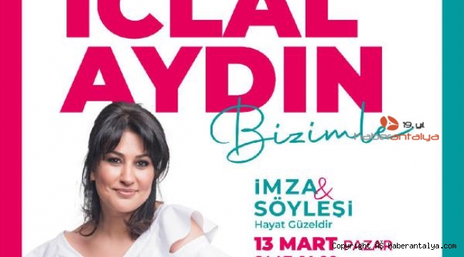 İclal Aydın, Kepez Kitap Fuarı'na geliyor