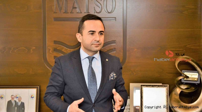 MATSO Başkanı Güngör: "Turizm sezonundan umutluyuz"