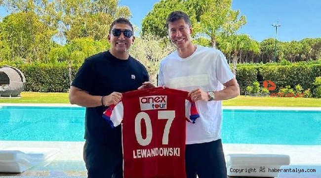 Ali Şafak Öztürk'ten Lewandowski'ye Antalya daveti