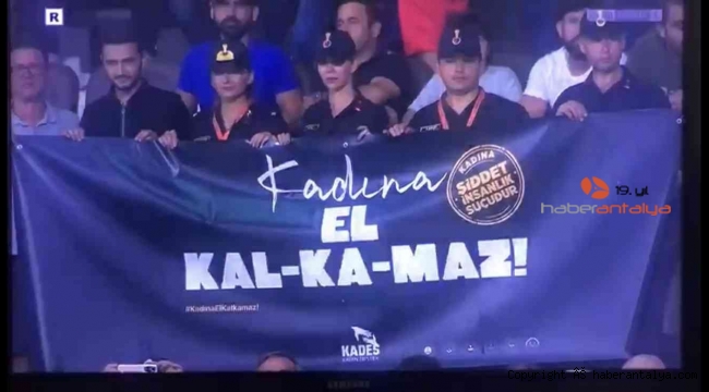 Jandarmadan stadyumda, 'Kadına El Kalkamaz' pankartı