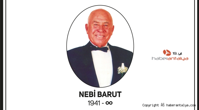 Nebi Barut unutulmadı