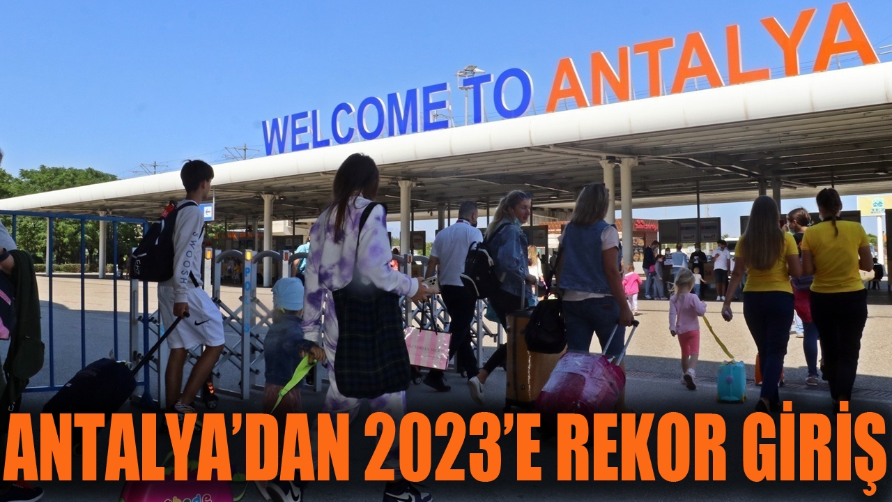 Antalya'dan 2023'e rekor giriş