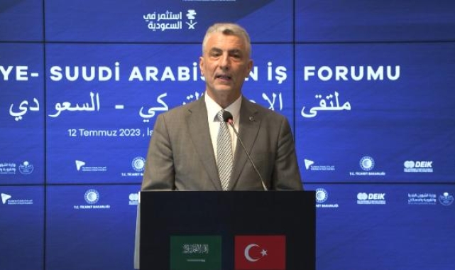 Ticaret Bakanı Ömer Bolat: Hedefimiz suudi Arabistan ile dış ticaretimizi 30 milyar dolar seviyesine çıkarmak